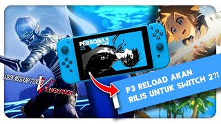 Persona 3 Reload Siap untuk Switch 2? Film Kingdom Hearts sampai SMT Vengeance makin Gila | #Gamenow