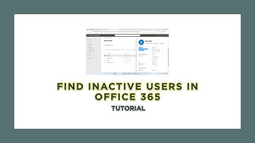 How to Find Inactive Users in Office 365