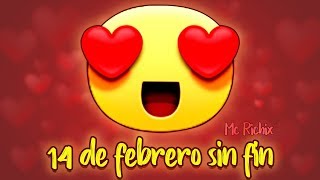 Video thumbnail of "💝14 de febrero sin fin💖Mc Richix (Rap Romántico 2024) + [LETRA]"