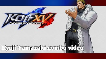KoF XV: Ryuji Yamazaki combo video