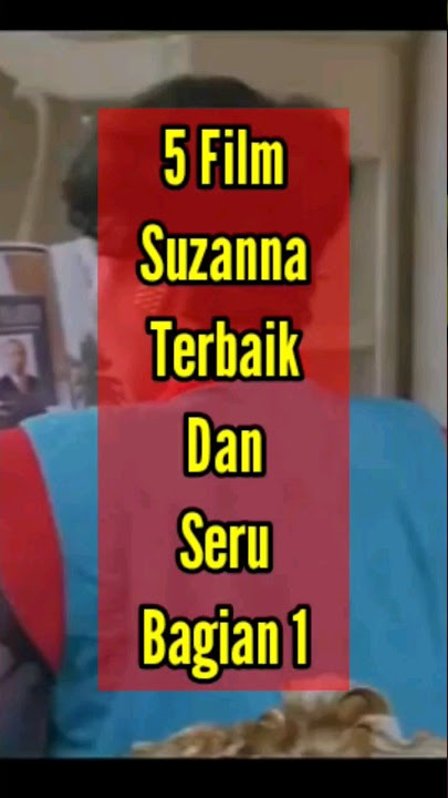 5 Film Suzana Terbaik Dan Seru Bagian 1