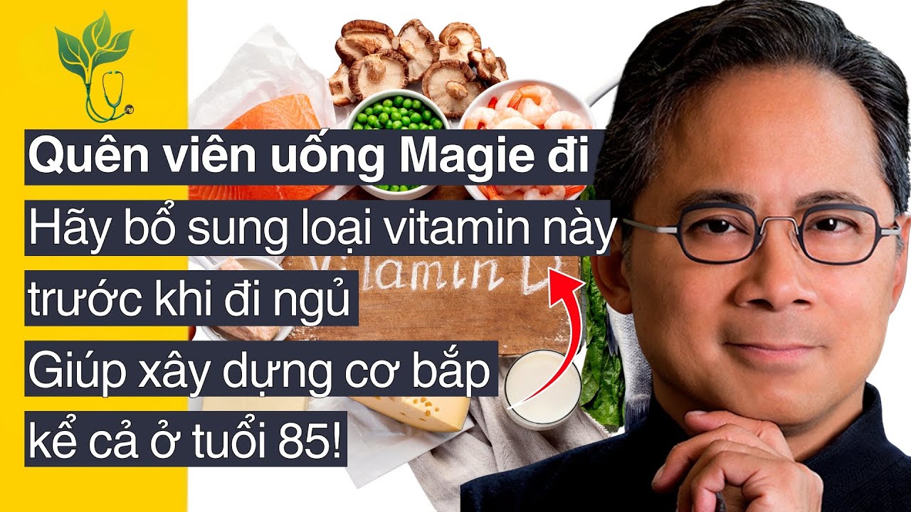 Quên Bổ Sung Magie Đi! Uống 2 Loại Vitamin Này Vào Buổi Tối Để Phục Hồi Cơ Bắp Suốt Đêm