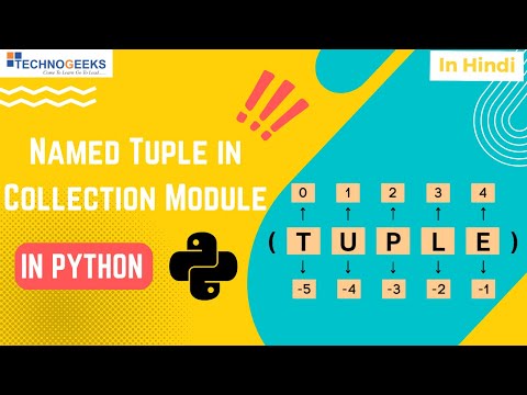 Namedtuple in Collections Module | 2024 | Hindi | Technogeeks