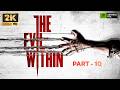 The Evil Within Remastered Gameplay Walkthrough Part 10 [2K 60FPS PC] - No Commentary