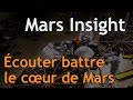 Mars Insight : écouter battre le cœur de Mars