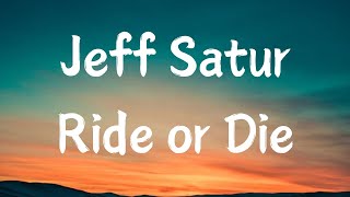 Jeff Satur  Ride Or Die  s 2025