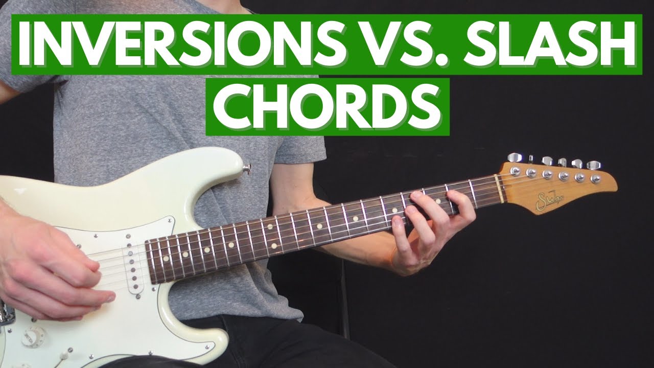 Introduction To Slash Chords And Inversions For Guitar