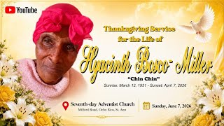 Thanksgiving Service for  Hyacinth Bosco - Miiller aka Chin-Chin (March 12, 1931 - April 7, 2026)