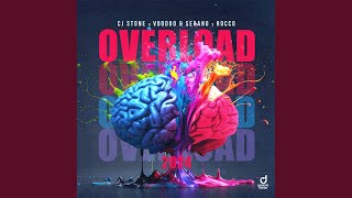 Overload 2024 (Extended Mix) - CJ Stone, Voodoo & Serano, Rocco