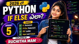 Decision Making| If Else Elif Statements | Python Telugu Classes|Ep 5| Ruchitha Mam
