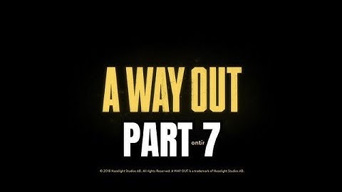 A WAY OUT PART 7 WALKTHROUGH. THE ENDING