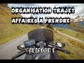 ROAD TRIP MOTO : TRAJET / AFFAIRE A PRENDRE / EPISODE 1