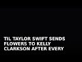 TIL Taylor Swift sends flowers to Kelly Clarkson after every "Taylor's #Shorts