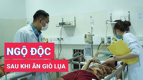 4 người trong một gia đình ngộ độc botulinum sau khi ăn giò lụa