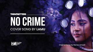 Nonso Amadi - No Crime (Cover By Lamu)