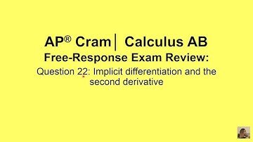 AP® Cram│ AP Calculus Exam │Free Response 22│ Implicit differentiation and the second derivative