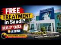 Free Treatment Reality Jeddah Gov Hospital ka real system kya hai? King Abdullah Medical Complex