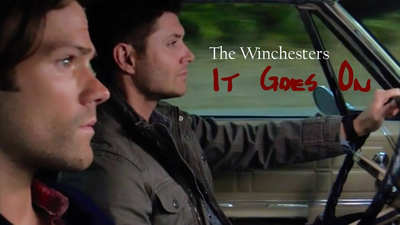 THE WINCHESTERS// IT GOES ON