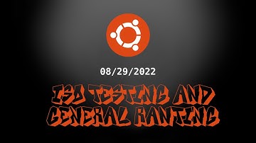 Ubuntu ISO Testing and General Ranting