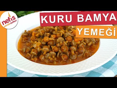 Zeytinyağlı Kuru Bamya Yemeği Nasıl Yapılır? - Nefis Yemek Tarifleri