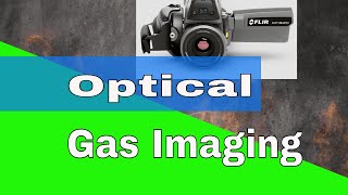 Optical Gas Imaging using FLIR Gasfinder Camera GF320