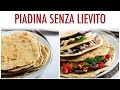 PIADINA SENZA LIEVITO fatta in casa e morbidissima | 3 MODI per farcirla | Elefanteveg