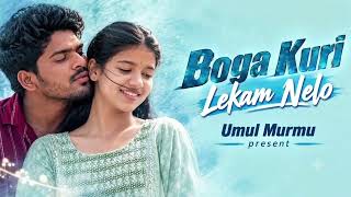 Boga Kuri | Up Bali Ladki Se Pyar Ho Gail (Santali Version) Umul Murmu 