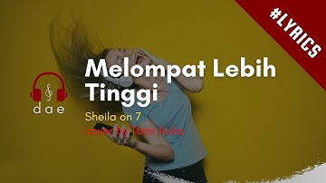 Melompat Lebih Tinggi - Sheila on 7 | Cover by Tami Aulia | Lyrics