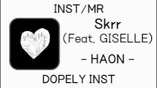 [INST/MR] Skrr (Feat. GISELLE) - HAON (김하온)