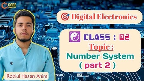 Number System in Bangla Part 2 | Digital Logic Design Bangla Tutorial | Digital Electronics