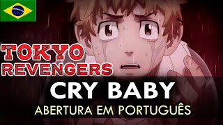 TOKYO REVENGERS - Abertura em Português (Cry Baby) || MigMusic feat Well Silva