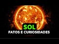 Fatos e curiosidades sobre o sol