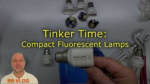 Tinker Time, Compact Fluorescent Lamps