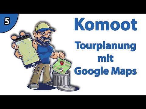 Komoot - Tourplanung mit Google Maps | Tutorial 5