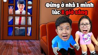 Đừng ở Nhà 1 Mình Lúc 3 Giờ Sáng Đối Mặt Toàn Ma Quỷ Đáng Sợ Giả Người Đòi Vào Nhà bqThanh & Ốc