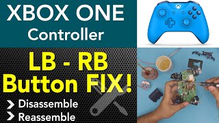 XBOX ONE Controller LB RB button repair, STEP By STEP