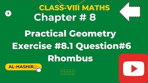 Class 8 Maths Chapter#8 Practical Geometry Exercise#8.1 Q#6 Rhombus @Al-Hashir Maths, @ilmkidunya