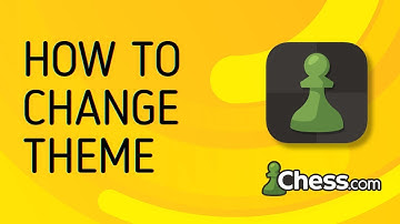 How to Change Theme on Chess.Com - Full Guide