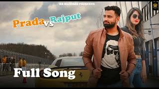Download Lagu Prada Vs Rajput ll Jeet Rajput ll AP Rana ll New Haryanavi Song  Haryanavi song MP3