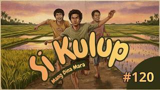 SI KULUP #120 SUNDANESE FOLKTALE @MangDinaMara