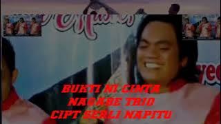 BUKTI NI CINTA NAGABE TRIO Cipt SERLI NAPITU