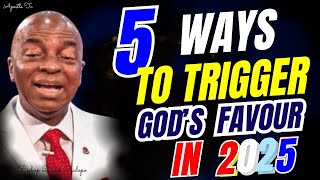 5 WAYS TO TRIGGER GOD'S FAVOUR BY  David Oyedepo