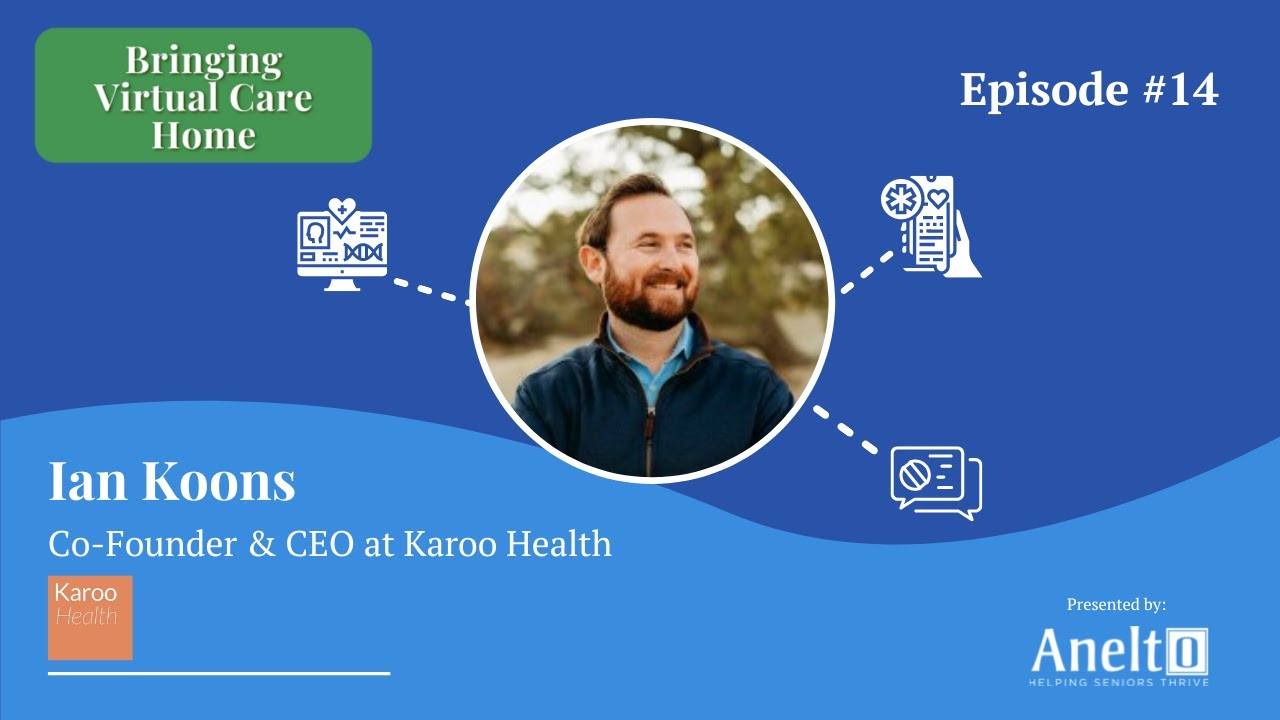 #14 - Exploring the Hybrid Care Model, featuring Ian Koons, Co-Founder & CEO at Karoo Health