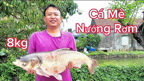 Cá Mè 8kg Nướng Úp Vung Thơm Ngon Dễ Làm #CáMèNướng #CáNướng #CáMèNướngrơm @ẨMTHỰCTÔIYÊU