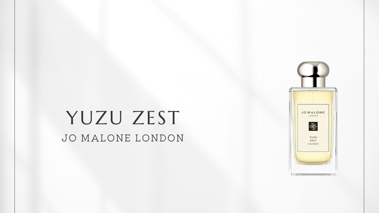 Episode 360] Jo Malone London Yuzu Zest | A cool citrus scent of