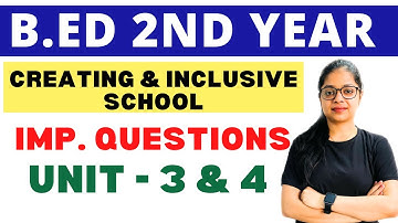 B.ED 2nd Year Important Questions | Creating an Inclusive School | MDU/CRSU | Bed Exam 2023