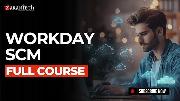 Workday SCM (Supply Chain Management) Full Course | ZaranTech