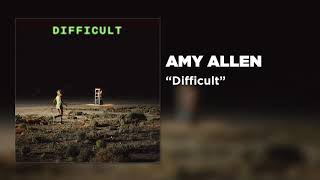 Amy Allen - Difficult [Official Audio]
