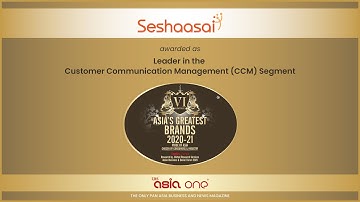 Asia’s Greatest Brands 2020-21- Leader in the Customer Communication Management segment - Seshaasai