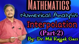 Full Interpolation/ On Numerical Analysis (part-2) By Dr. Md Rajjak Gazi in Bengali. Guide